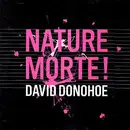 12'' - David Donohoe - Nature Morte!