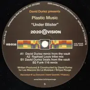 David Duriez Presents Plastic Music - Under Blister