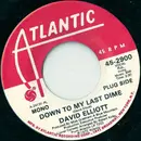 7inch Vinyl Single - David Elliott - Down To My Last Dime - Promo