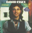 7inch Vinyl Single - David Essex - Stardust / Hold Me Close