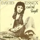 7inch Vinyl Single - David Essex - Cool Out Tonight / Yesterday In L.A.