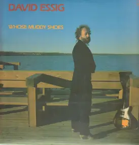 David Essig - Whose Muddy Shoes