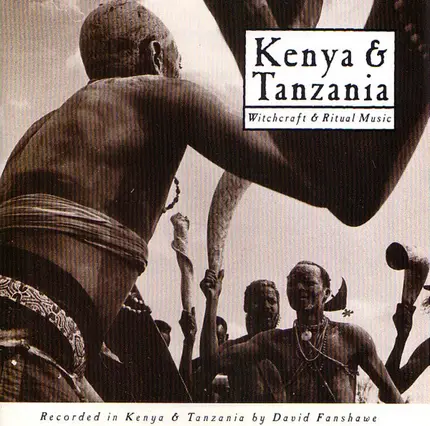 David Fanshawe - Kenya & Tanzania - Witchcraft & Ritual Music