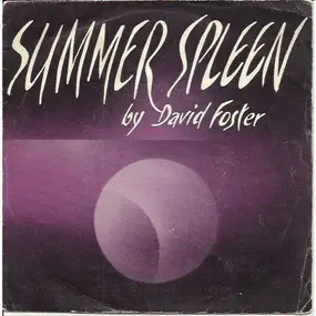 David Foster - Summer Spleen