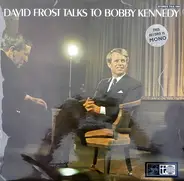 David Frost - Talks To Bobby Kennedy