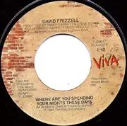 7inch Vinyl Single - David Frizzell - Where Are You Spending Your Nights These Days