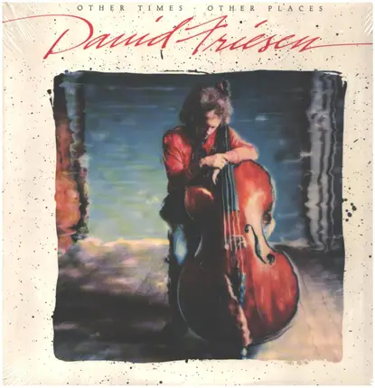 David Friesen - Other Times Other Places