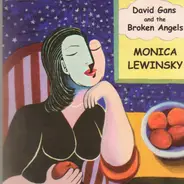 David Gans And The Broken Angels - Monica Lewinsky