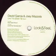 David Garcia & Joey Mazzola - Like This (Doin' It) (Part 2)