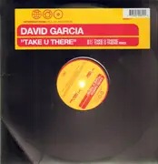 12inch Vinyl Single - David Garcia - Take You There