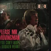 7inch Vinyl Single - David Garrick - Please Mr. Movingman / (You Can't Hide) A Broken Heart