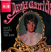 David Garrick - Don´t Go Out Into The Rain