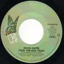 7inch Vinyl Single - David Gates - Took The Last Train / Ann