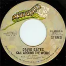 7inch Vinyl Single - David Gates - Sail Around The World