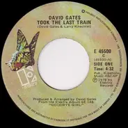 David Gates - Took The Last Train / Ann