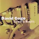 CD - David Gogo - Halfway To Memphis