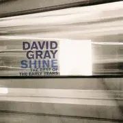 CD - David Gray - Shine (The Best Of The Early Years)