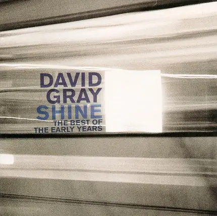 David Gray - Shine (The Best Of The Early Years)