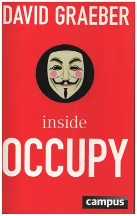 David Graeber - Inside Occupy