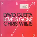 12inch Vinyl Single - David Guetta Chris Willis - Love Is Gone Remixes