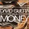 David Guetta Feat. Chris Willis And Moné - Money