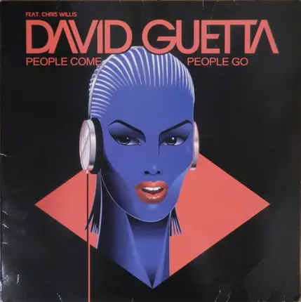 David Guetta Feat. Chris Willis - People Come People Go