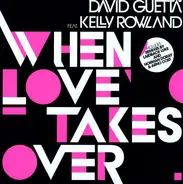 David Guetta Feat. Kelly Rowland - When Love Takes Over
