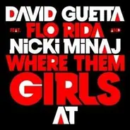 David Guetta Feat. Flo Rida And Nicki Minaj - Where Them Girls At