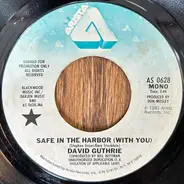 David Guthrie - Safe In The Harbor (With You)