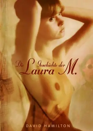 David Hamilton - Die Geschichte der Laura M.