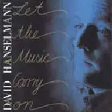 David Hanselmann - Let The Music Carry On
