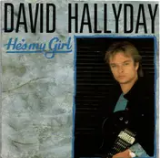 David Hallyday - He's My Girl