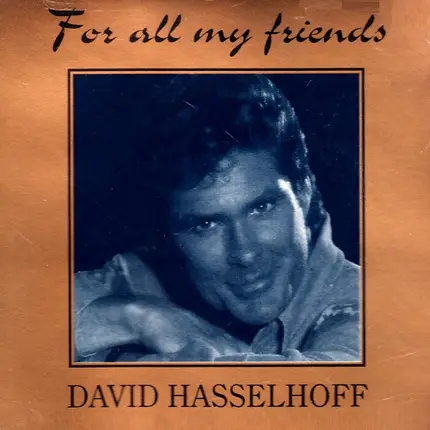 David Hasselhoff - For All My Friends