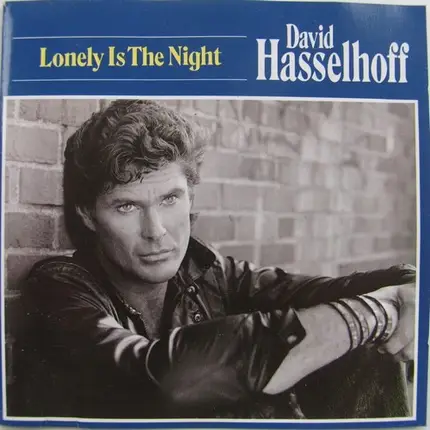 David Hasselhoff - Lonely Is The Night