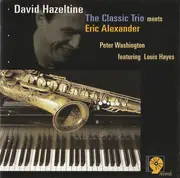 CD - David Hazeltine - The Classic Trio Meets Eric Alexander