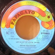 7inch Vinyl Single - David Heavener - Lay A Lot Of Lovin' On Me