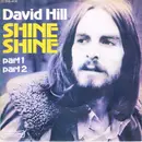 7inch Vinyl Single - David Hill - Shine Shine