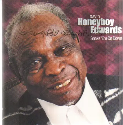 David 'Honeyboy' Edwards - Shake 'Em On Down