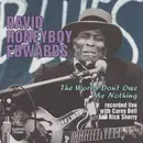 CD - David 'Honeyboy' Edwards - The World Don't Owe Me Nothing
