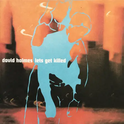 David Holmes - Let's Get Killed
