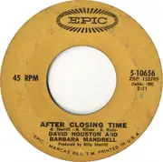 7inch Vinyl Single - David Houston And Barbara Mandrell - After Closing Time / My Song Of Love