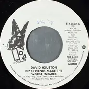 David Houston - Best Friends Make The Worst Enemies