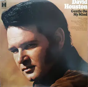 David Houston - Gentle On My Mind