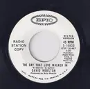 7inch Vinyl Single - David Houston - The Day That Love Walked In