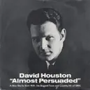 7inch Vinyl Single - David Houston - Almost Persuaded / We Got Love