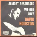 7inch Vinyl Single - David Houston - Almost Persuaded