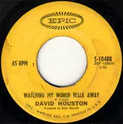 7inch Vinyl Single - David Houston - I'm Down To My Last 'I Love You' / Watching My World Walk Away