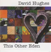 David Hughes - This Other Eden
