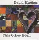 CD - David Hughes - This Other Eden