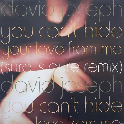 David Joseph - You Can't Hide (Your Love From Me) (Sure Is Pure Remix)